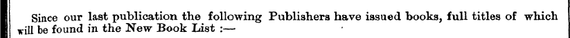 I Since our last publication the followi...