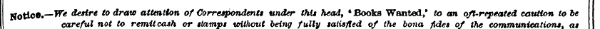Notice. —^ desire to draw attention of C...