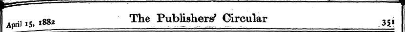 . l882 The Publishers^ Circular 35 i