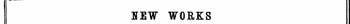 HEW WORKS PUBLISHED FROM APRIL 1 TO 15.