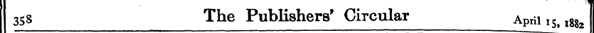 358 The Publishers' Circular April I5 |8...