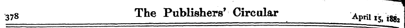 378 The Publishers' Circular i$ ^ ^