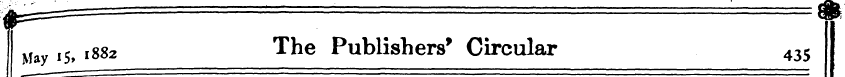 May 15, 1882 The Publishers' Circular 43...