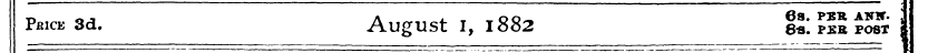 PfilCE 3d. AugUSt I, 1882 8«! PER POST I