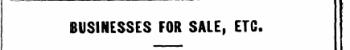 BUSINESSES FOR SALE, ETC.