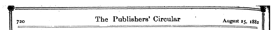 72o The Publishers' Circular * August 15...