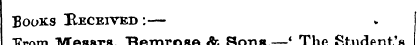 Books Received :— From Messrs. Bemrose &...