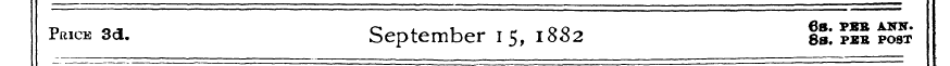 Price 3d. September 15, 1882 %%\ ££ po?t