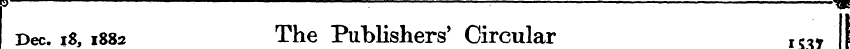 I Dec. is, 1882 .^^^ Th ^^^ e Publishers...