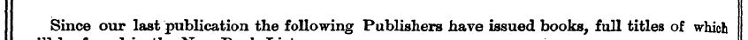 Since our last publication the following...