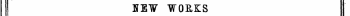 HEW WORKS PUBLISHED FROM JULY 16 TO 31.