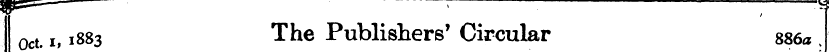 w Oct ^~ !1883 The Publishers 7 • Circul...