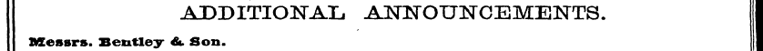 ADDITIONAL AlSnSTOUNCEMElsrTS. I Messrs....