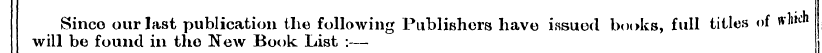 Since our last publication the following...