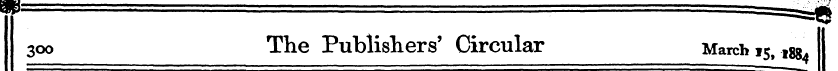 300 The Publishers' Circular March 15, ^