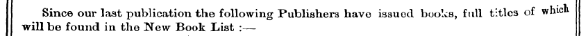 Since our last publication the following...