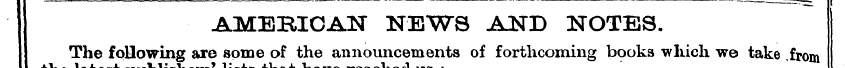 AMERICAN NEWS AND NOTES. the .Ilii The V...