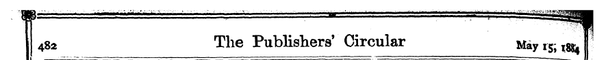 . » |I J| I 482 The Publishers' Circular...