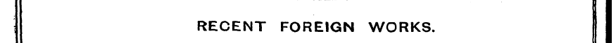 i RECENT FOREIGN WORKS. I