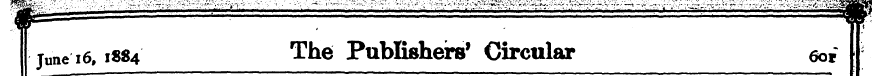 June 16.1884 The Publishers' Circular eo...