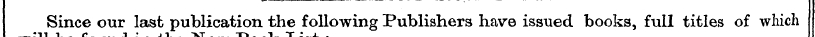 Since our last publication the following...