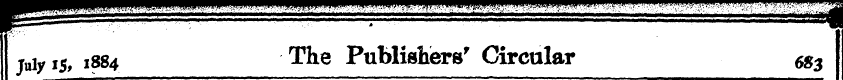 July 15, 1884 The Publishers' Circular 6...