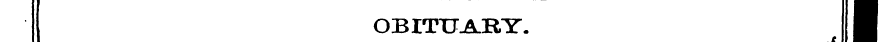 OBITUARY ¦ . r BTaTaTI
