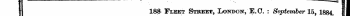 m -\ m - ^1 188 Fleet Street, London, E.G. : September 15, 1884. I