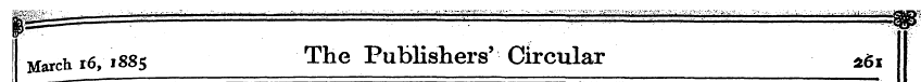 March 16,1885 The Publishers' Circular a...