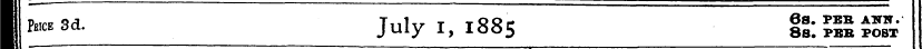 I t o 3d - July I, 1885 %%\ S ££'
