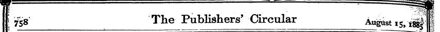 ! 758 The Publishers' Circular a,,^ 15> ...