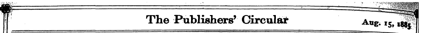 1 The Publishers' Gircula* Aug. i S , ,j...
