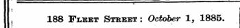 j 188 Fleet Street : October 1, 1885.