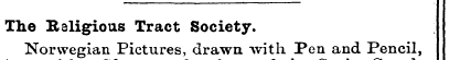 The Religious Tract Society. Norwegian P...