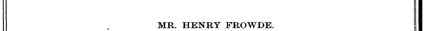 MR. HENRY FROWDE.