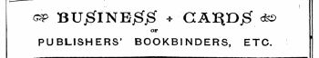 &p BUjSlNEjgjS ? CA^D j g &lt;fc&gt; \ ¦ OF PUBLISHERS' BOOKBINDERS, ETC.