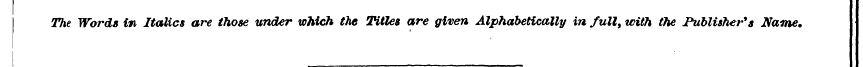 The Words in Italics are those under whi...