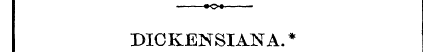 DICKENSIANA.*