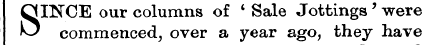 SINCE our columns of ' Sale Jottings ' w...