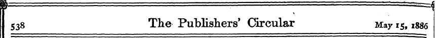 f , ' . ; 538 The PublishersCircular May...