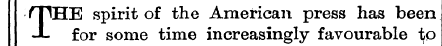 rpHE spirit of the American press has be...