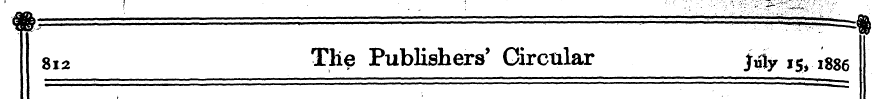 812 Tlie Publishers' GSrctilar j$y 15* 1...