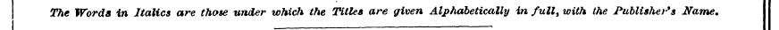 The Words in Italics are those under whi...