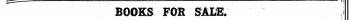 — 11 BOOKS FOR SAMS. Advertisements are inserted under this heading at Zd. per line, prepaid. /