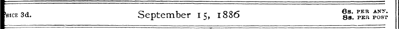 ^cE 3d. September 15, 1886 %* \ HI ™Ii