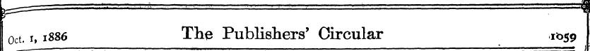 Oct. i, 1886 The Publishers' Circular 10...