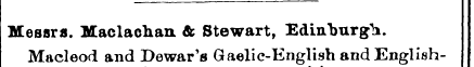 Messrs. Maclachan & Stewart, Edinburgh. ...