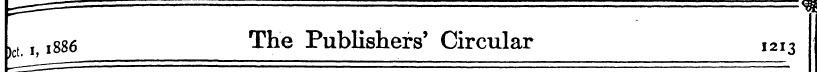 , l886 The Publishers' Circular ,2i 3 ——