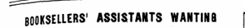 ==^ BOOKSELLERS' ASSISTANTS WANTINB SITUATIONS.