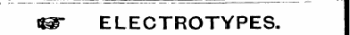 «g" ELECTROTYPES. I